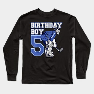 Kids 5 Year Old Ice Hockey Goalie Themed Birthday 5Th Boy Long Sleeve T-Shirt